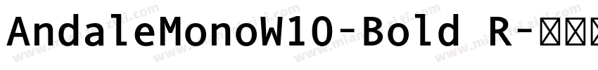 AndaleMonoW10-Bold R字体转换
